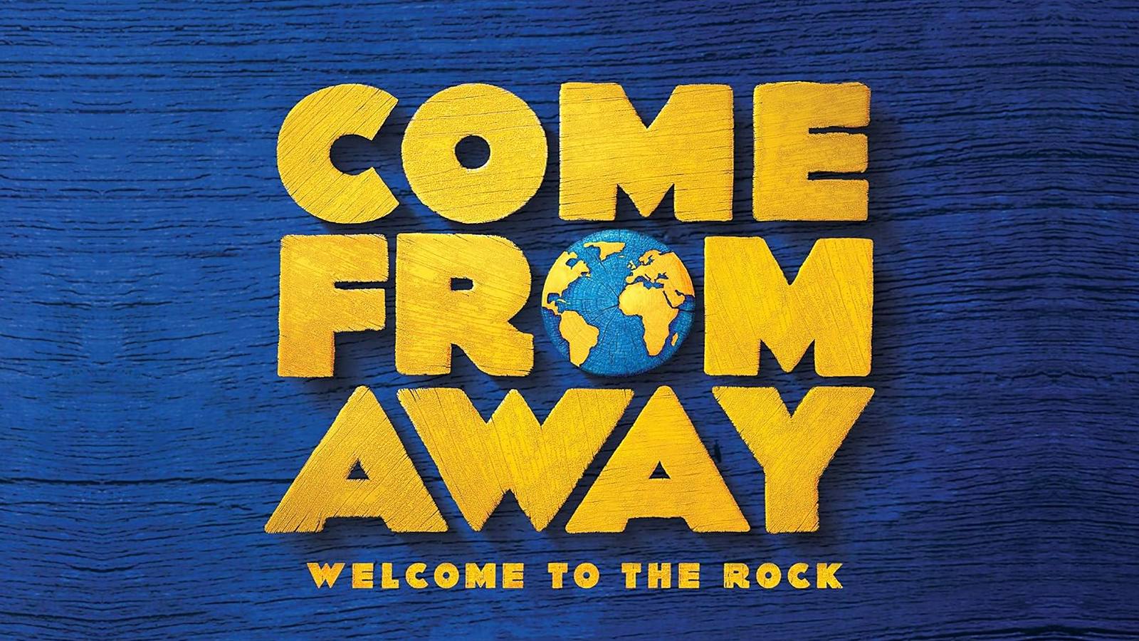 West End and Broadway hit musical "Come From Away"